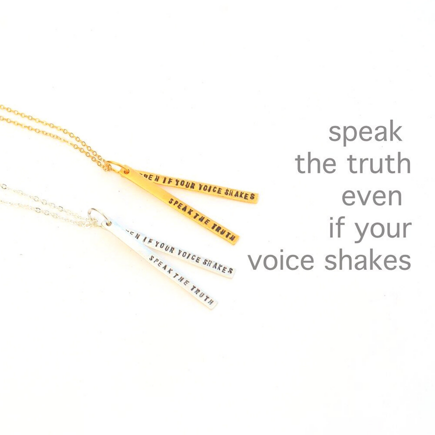 "Speak the truth even if your voice shakes" Quote Necklace
