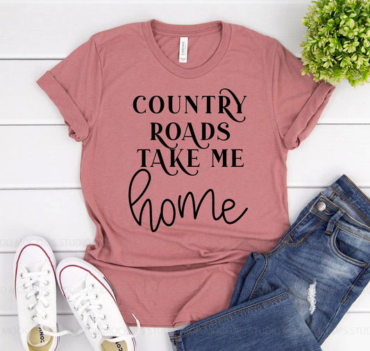 Country Roads Take Me Home T-shirt