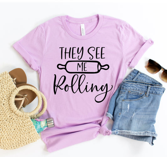 They See Me Rolling T-shirt